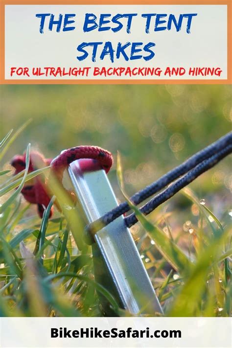 best lightweight tent stakes|13 Best Ultralight Tent Stakes 2021 .